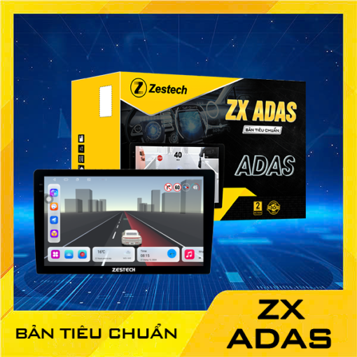MÀN HÌNH ANDROID ZESTECH ZX ADAS TIÊU CHUẨN 2025